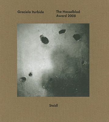 Graciela Iturbide The Hasselblad Award 2008