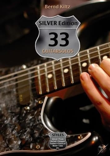 Bernd Kiltz: 33 Guitarsolos - Silver Edition