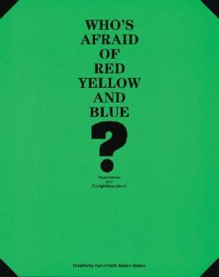 Whos Afraid Of Red Yellow And Blue Positionen Der Farbfeldmalerei