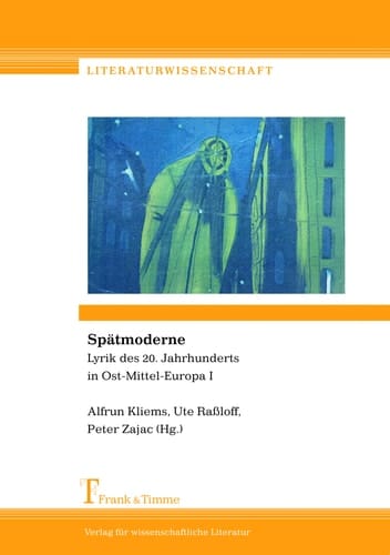 Spätmoderne Lyrik des 20. Jahrhunderts in Ost-Mittel-Europa I