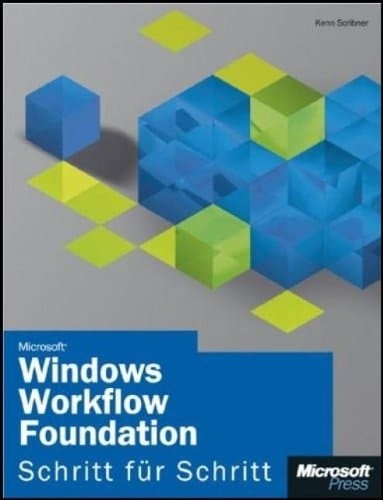 Microsoft Windows Workflow foundation Schritt für Schritt