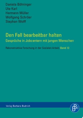 Den Fall bearbeitbar halten Gespräche in Jobcentern mit jungen Menschen