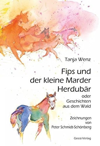 Fips und der kleine Marder Herdubär oder: Geschichten aus dem Wald