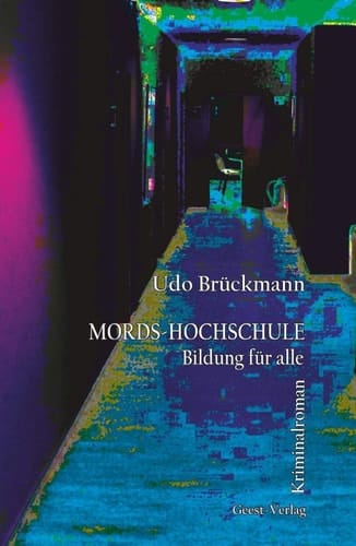 Mords-Hochschule Bildung für alle : Kriminalroman