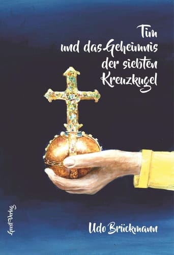 Tim und das Geheimnis der siebten Kreuzkugel Roman