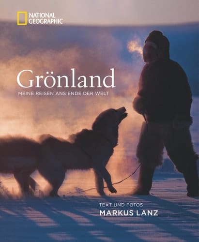 Grönland meine Reisen ans Ende der Welt