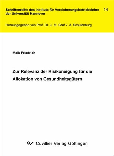 Zur Relevanz der Risikoneigung für die Allokation von Gesundheitsgütern