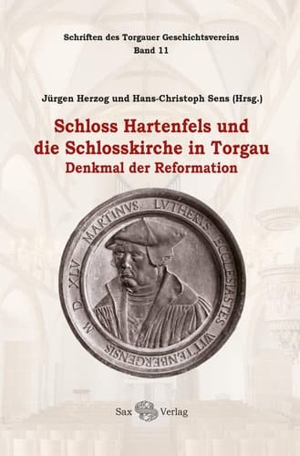 Schloss Hartenfels und die Schlosskirche in Torgau Denkmal der Reformation