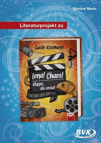 Literaturprojekt zu Lena! Chaos! Klappe, die erste!