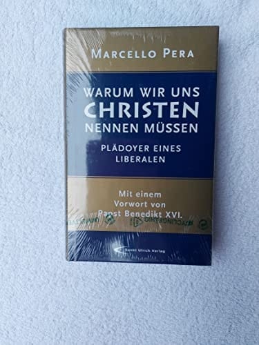 Warum wir uns Christen nennen müssen Plädoyer eines Liberalen