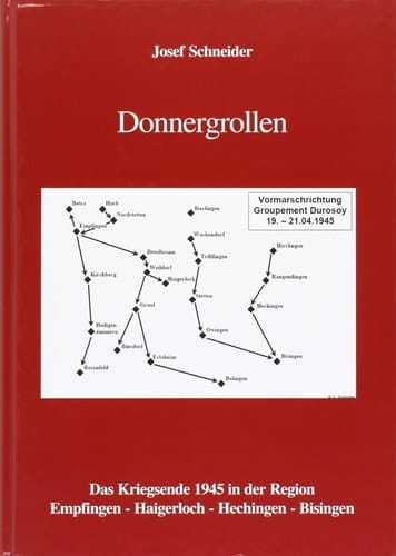 Donnergrollen das Kriegsende 1945 in der Region Empfingen, Haigerloch, Hechingen, Bisingen