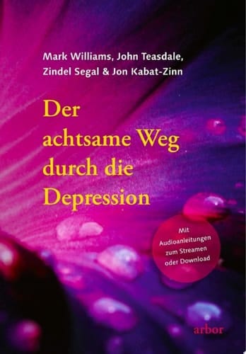 Der achtsame Weg durch die Depression Mit Audioanleitungen zum Streamen oder Download gesprochen von Heike Born