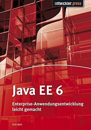 Java EE 6 Enterprise-Anwendungsentwicklung leicht gemacht