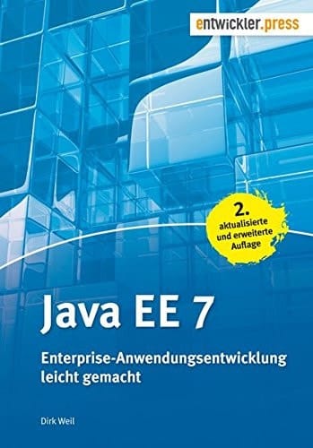 Java EE 7 Enterprise-Anwendungsentwicklung leicht gemacht