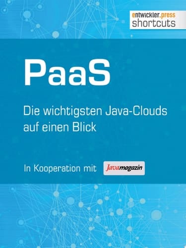 PaaS - Die wichtigsten Java Clouds auf einen Blick Die wichtigsten Java Clouds auf einen Blick