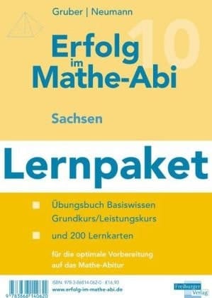 Erfolg im Mathe-Abi - Sachsen Basiswissen : Übungswissen für den Grund- und Leistungskurs mit ausführlichen Lösungen. ...