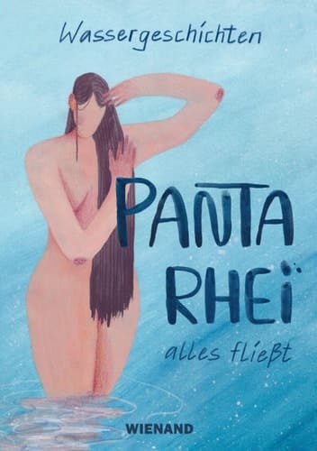 Panta Rhei - alles fließt Wassergeschichten