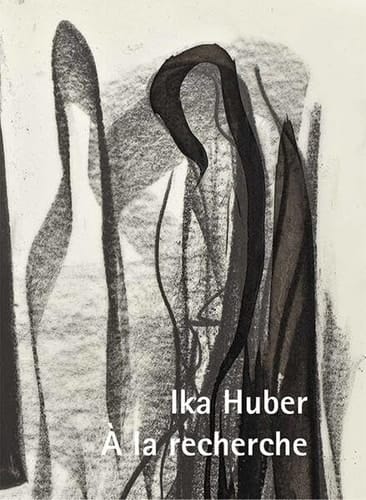 Ika Huber - À la Recherche