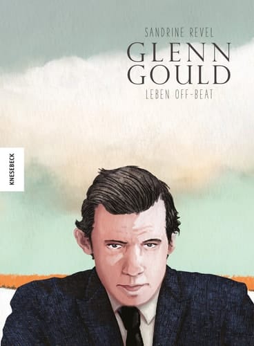 Glenn Gould - Leben off-beat