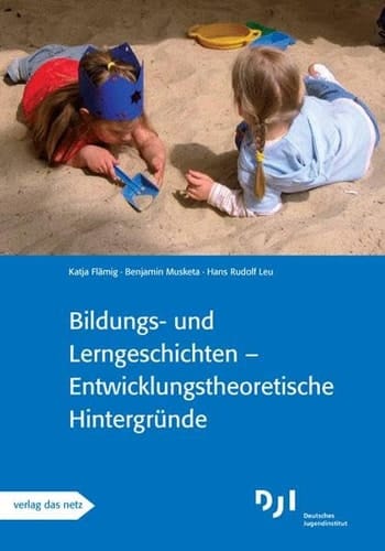 Bildungs- und Lerngeschichten - entwicklungstheoretische Hintergründe