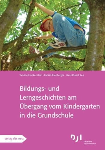 Bildungs- und Lerngeschichten am Übergang vom Kindergarten in die Grundschule Bildungs- und Lerngeschichten spezial
