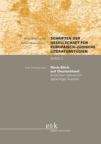 Rück-Blick auf Deutschland Ansichten hebräischsprachiger Autoren