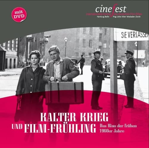Kalter Krieg und Film-Frühling das Kino der frühen 1960er Jahre