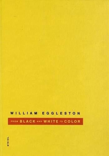 William Eggleston from black and white to color