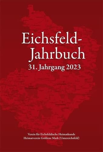 Eichsfeld-Jahrbuch, 31. Jg. 2023
