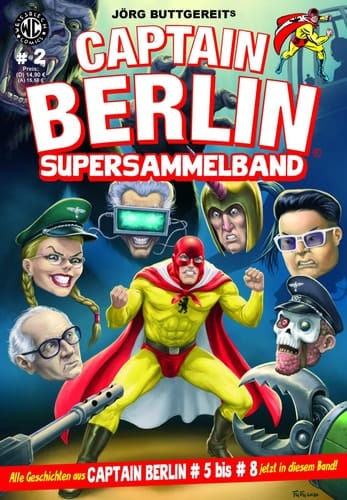 Jörg Buttgereits Captain Berlin Supersammelband Alle Geschichten aus Captain Berlin # 5 bis # 8 in chronologischer Reihenfolge nachgedruckt!. # 2