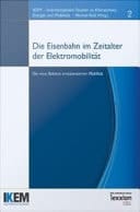Die Eisenbahn im Zeitalter von Elektromobilität Die neue Balance emissionsarmer Mobilität