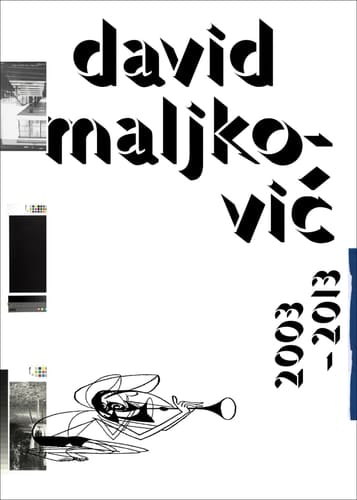 David Maljković 2003-2013