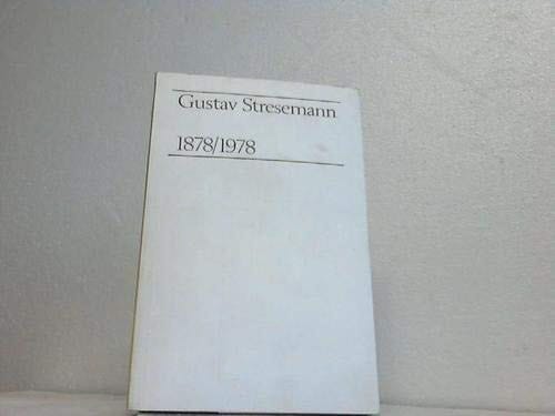 Gustav Stresemann: 1878/1978 (German Edition)