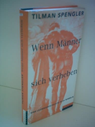 Wenn Männer sich verheben: Eine Leidensgeschichte in 24 Wirbeln (German Edition)
