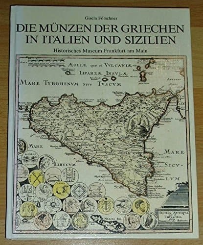 Die Münzen der Griechen in Italien und Sizilien: Die Bestände des Münzkabinetts (Kleine Schriften des Historischen Museums Frankfurt am Main) (German Edition)