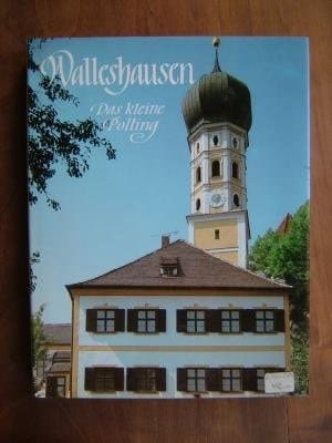 Walleshausen "das kleine Polling"