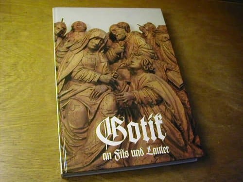 Gotik an Fils und Lauter (Veröffentlichungen des Kreisarchivs Göppingen) (German Edition)