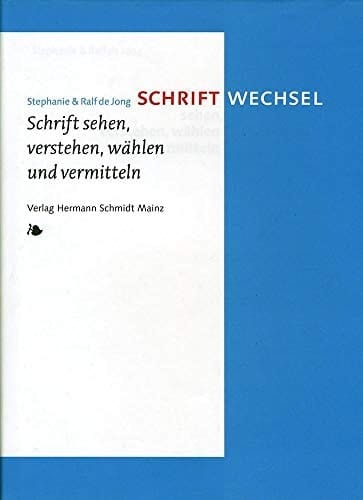 Schriftwechsel Schrift sehen, verstehen, wählen und vermitteln