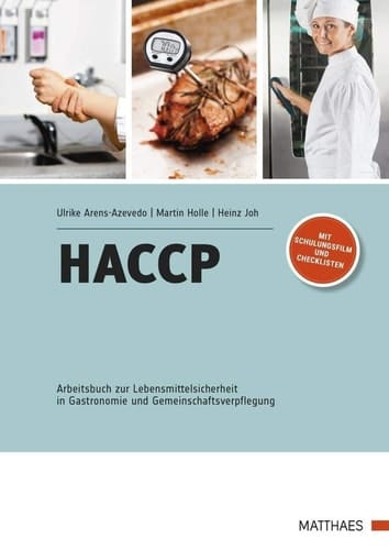 HACCP Arbeitsbuch zur Lebensmittelsicherheit in Gastronomie und Gemeinschaftsverpflegung