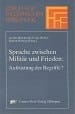Sprache zwischen Militär und Frieden, Aufrüstung der Begriffe? (Forum für Fachsprachen-Forschung) (German Edition)