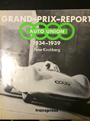 Grand-Prix-Report Auto-Union 1934 - 1939
