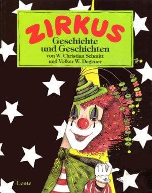 Zirkus. Geschichte Und Geschichten. Geschichte Und Geschichten By Schmitt W C.