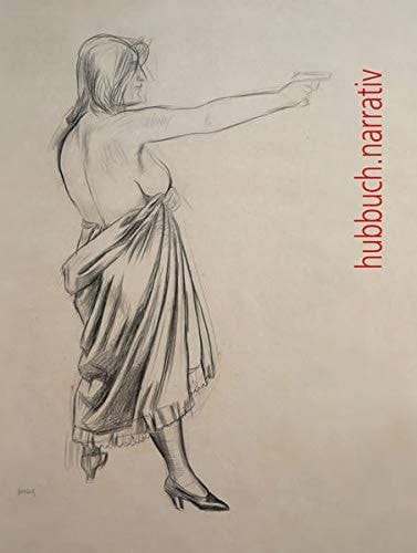Hubbuch.narrativ zum 125. Geburtstag von Karl Hubbuch : Städtische Galerie Fruchthalle Rastatt, 8. Oktober 2016-22. Januar 2017
