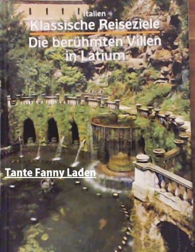 Die berühmten Villen in Latium