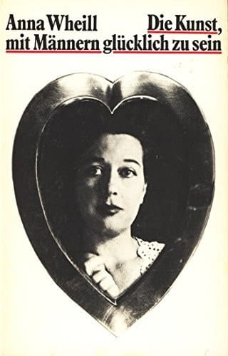 Die Kunst mit Männern glücklich zu sein