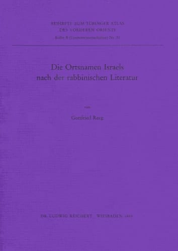 Die Ortsnamen Israels Nach Der Rabbinischen Literatur (Tubinger Atlas Des Vorderen Orients) (German Edition)