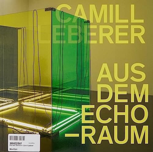Camill Leberer - Aus Dem Echoraum
