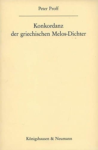 Konkordanz der griechischen Melos-Dichter: Zwischen der Antologia Lyrica von Ernst Diehl, den Poetae Lyrici Graeci von Theodor Bergk und den Poetae Melici Graeci von D.L. Page (German Edition)