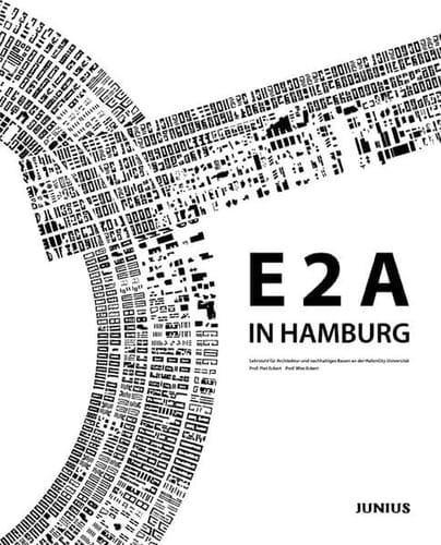E2A in Hamburg Lehrstuhl für Architektur und nachhaltiges Bauen, HafenCity Universität Hamburg