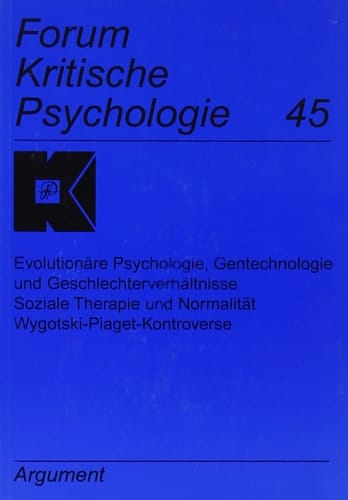 Evolutionäre Psychologie, Gentechnologie und Geschlechterverhältnisse - Soziale Therapie und Normalität - Wygotski-Piaget-Kontroverse